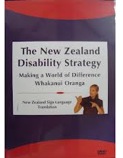 New Zealand Disability Strategy, ‘Making a world of difference – Whakanui Ōranga’. 