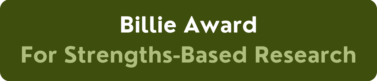 Billie Award for Strengths-Based Research