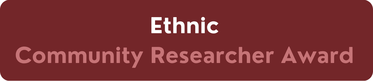 Ethnic Community Researcher Award